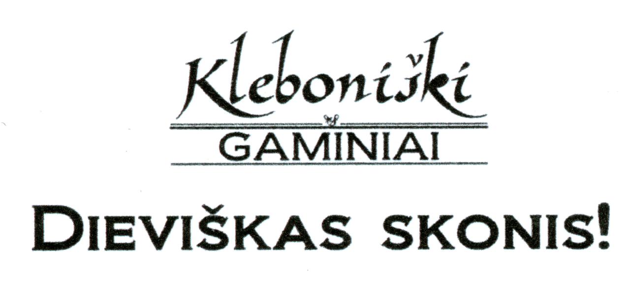 Prekės ženklas: Kleboniški GAMINIAI DIEVIŠKAS SKONIS!